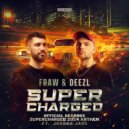 Fraw & DEEZL ft. Jordan Jade - Supercharged (Official Gearbox Supercharged 2024 Anthem) (Extended Mix)