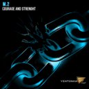 M.2 - Courage And Strenght (MG THE OLDER Remix)