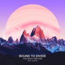 Bound To Divide feat. Lewyn - The Night Before
