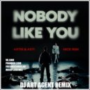 Artik & Asti & Nick Riin - Nobody Like You (DJ ART AGENT RADIO EDIT)