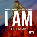 Groove Junkies, Solara - I Am (Ezel SuperPowa Dub)