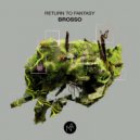 Brosso - Return To Fantasy