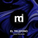 Touch The Sound - El Telefono (Original Mix)