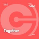 TeRReT - Together (Original Mix)