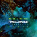 Francesco Malaguti - L\'inutilità (Melodia Infinita Remix)