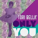 Tori Bella\' - Live Your Life (Club Edit)