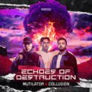 Mutilator & Collusion - ECHOES OF DESTRUCTION (Extended Mix)