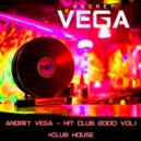 Andrey VEGA - Hit Club 2000 Vol.1