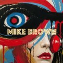 Mike Brown - Nightfall vibes
