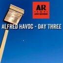 Alfred Havoc - Day Three