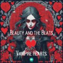 Beauty and the Beats - Vampire Hearts (Original Mix)
