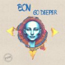Bon - Go Deeper (Original Mix)