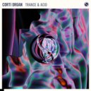 Corti Organ - Trance & Acid (Extended Mix)