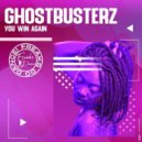 Ghostbusterz - You Win Again