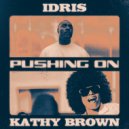 Kathy Brown, IDRIS - Pushing On (Extended Mix)