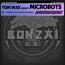Tom Wax, Microbots - Cosmic Evolution (Rico Puestel Finite Remix)