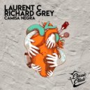 Richard Grey & Laurent C - Camisa Negra (Original Mix)