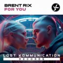 Brent Rix - For You (Extended Mix)