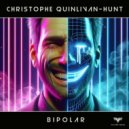 Christophe Quinlivan-hunt - Bipolar (Extended Mix)