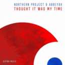 Northern Project,Abbey8k - Thought It Was My Time