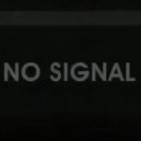 ANK! - No Signal ()
