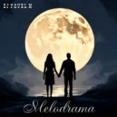 DJ Pavel M - Melodrama (Original Mix)
