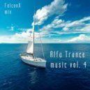 FalconX - Alfa Trance Music vol. 4 (mixed)