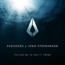 Paradoks,Jono Stephenson,Frynn - Pulling Me to You