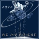 ASYA - Be My Friend (Mix)