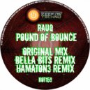 Rauq - Pound Of Bounce (Bella Bits Remix)