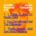 Jacob Tompkins - You Can Almost Feel The Difference (Original Mix)