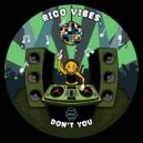 Rico Vibes - Don\'t You (Original Mix)