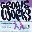 Grooveworks, Half Cut, Who Is Arcadia - Believe In Me (Original Mix)