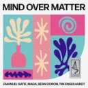 Emanuel Satie, Maga, Sean Doron, Tim Engelhardt - Mind Over Matter (Original Mix)