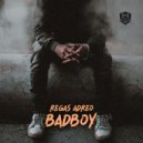 Regas Adreo - Bad Boy (Original Mix)