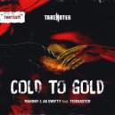 Mahony, AG Swifty, Tedisaster - Cold To Gold (Original Mix)