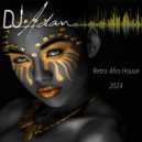 DJ Adam Jundi - Retro Afro House 2024 (1)