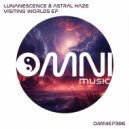Lunanescence & Astral Haze - Afterworlds (Original Mix)