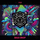 J FLO - Bass Drop (Original Mix)