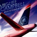 XDO#USP - ALBUMs & VAs 01 : Miguel Campbell "Back in Flight School" ()