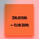 Zalisters - Club Zero