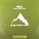 Mekci - Three Times Seven