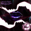 Malcolm Lewis - Electric Night (Original Mix)
