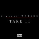 tyrouse & WATSON - TAKE IT ()