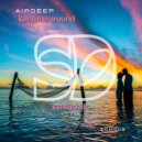 Airdeep - Keep Me Around