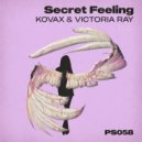 Victoria RAY, KovaX - Secret Feeling (Original Mix)