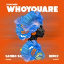 Echo Deep - Who You Are (Sambo Sq Remix)