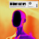 Dante Klein - Do What (Get Up)