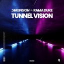 DIM3NSION & Rama Duke - Tunnel Vision (Extended Mix)