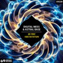 Digital Mess & Astral Base - Be Free